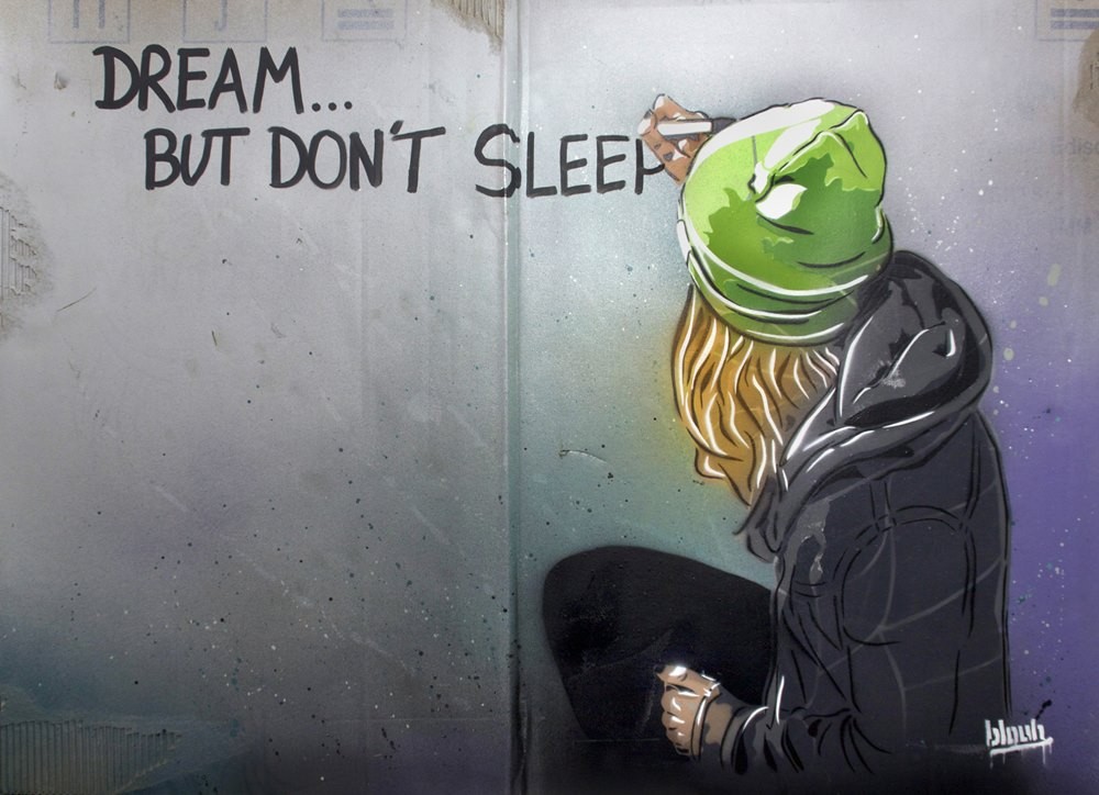 "DREAM BUT DON'T SLEEP" by BLOUH